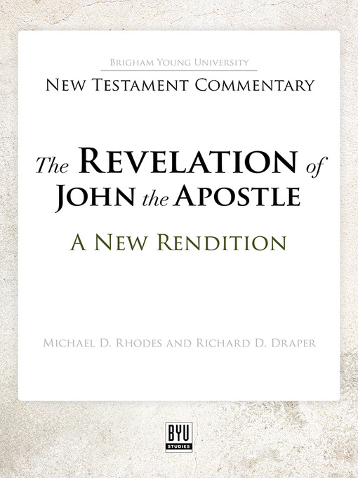 Title details for The Revelation of John the Apostle by Michael D. Rhodes - Available